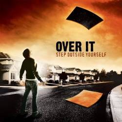 Over It : Step Outside Yourself